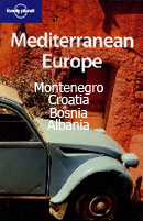 Lonely Planet Mediterranean Europe (only Montenegro,  Albania, Bosnia and Herzegovina, Croatia)